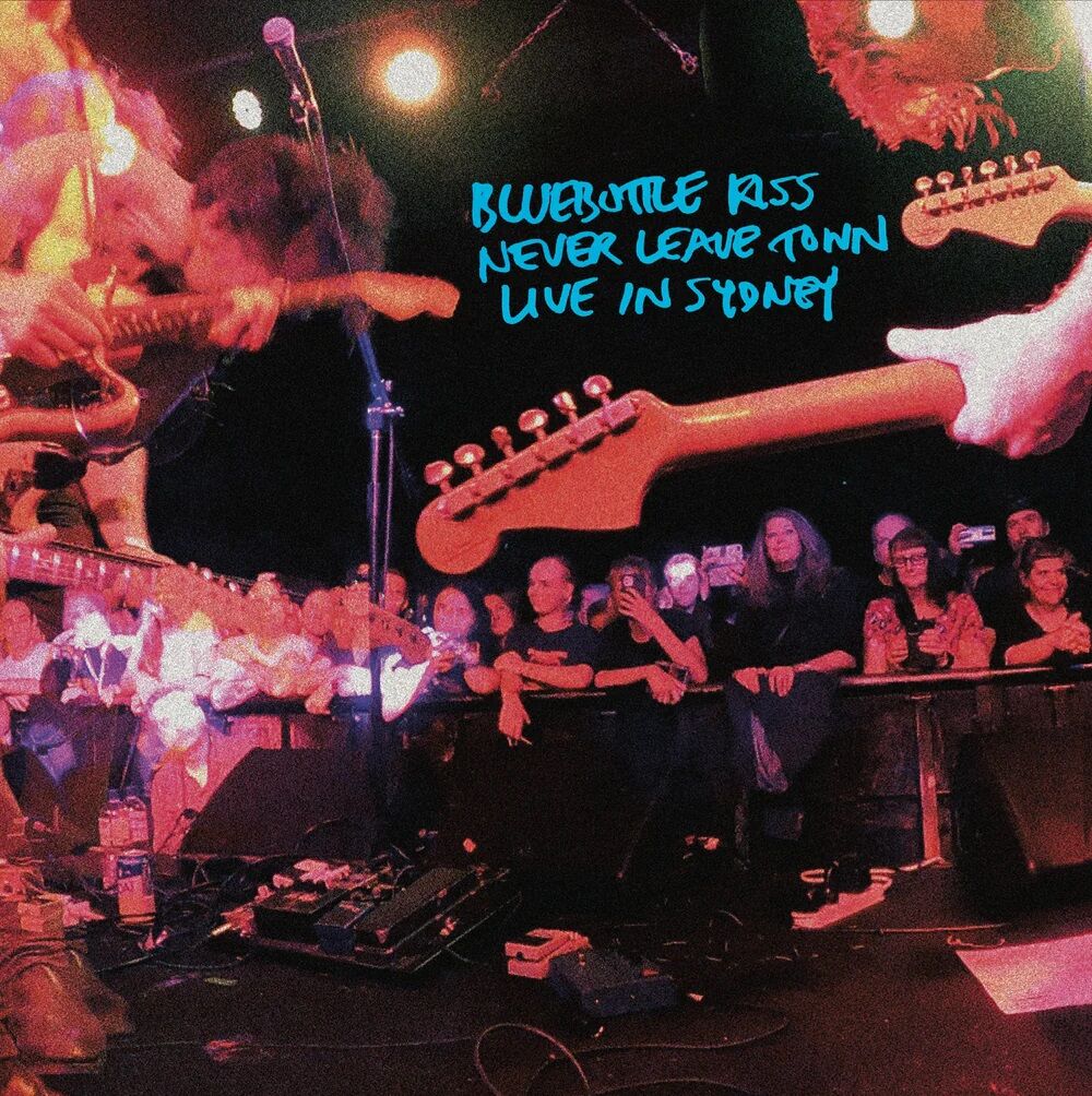 Never Leave Town - Live In Sydney