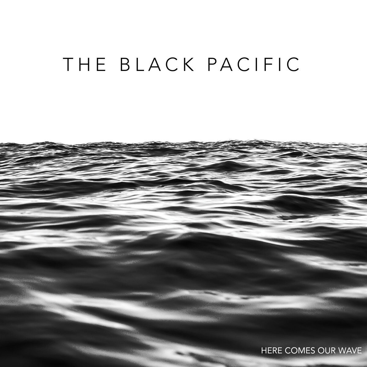Here Comes Our Wave (Clear With Black Splatter Vinyl)