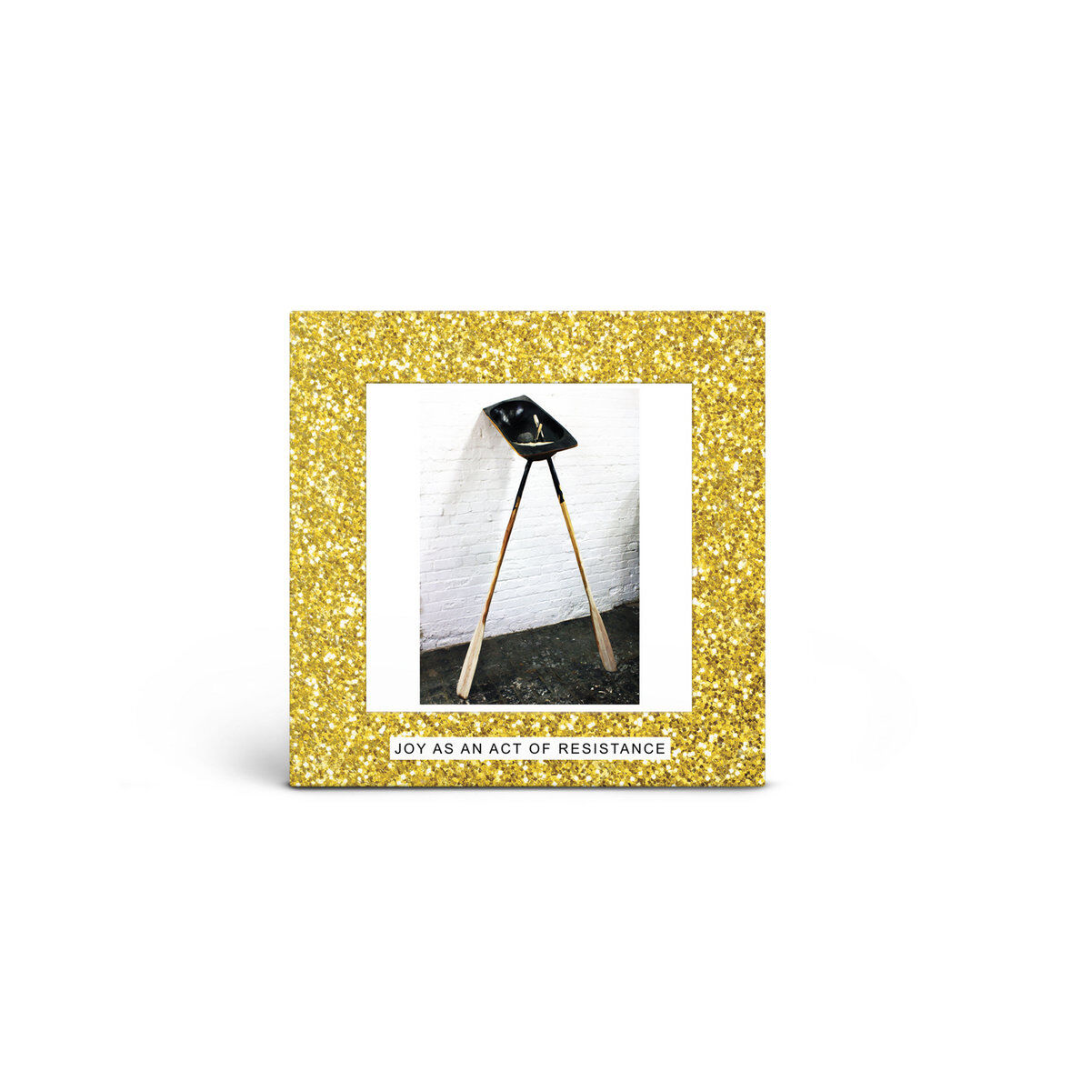 Joy As An Act Of Resistance (Deluxe Edition)