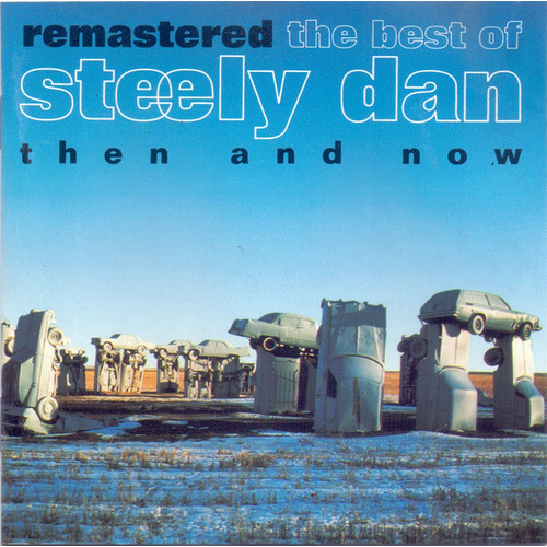 The Best Of Steely Dan (Then And Now)