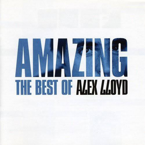 Amazing (The Best Of Alex Lloyd)
