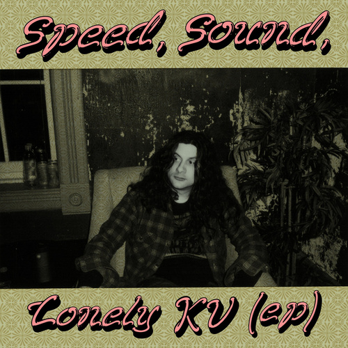 Speed, Sound, Lonely KV