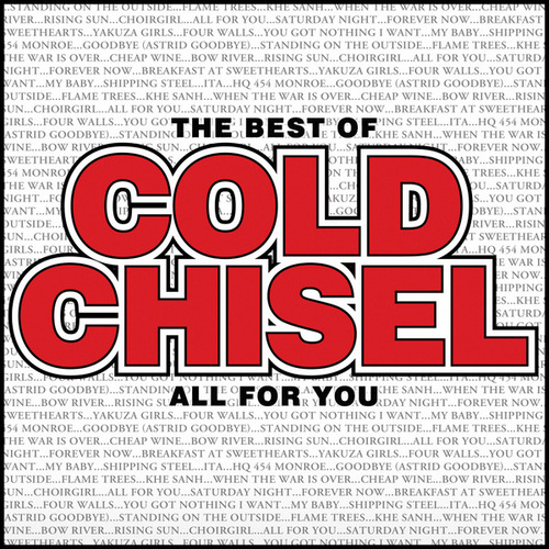 The Best Of Cold Chisel All For You