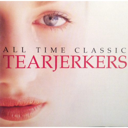 All Time Classic Tearjerkers
