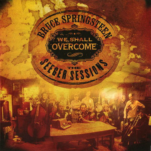 We Shall Overcome: The Seeger Sessions