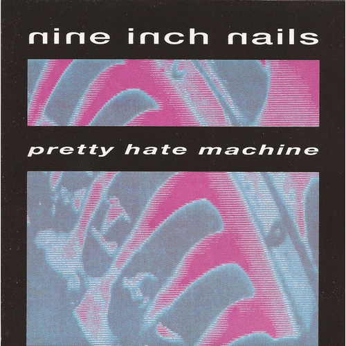Pretty Hate Machine