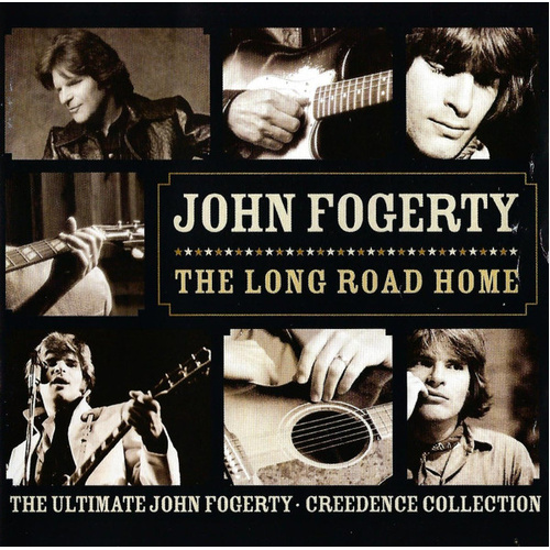 The Long Road Home: The Ultimate John Fogerty · Creedence Collection