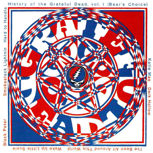 History Of The Grateful Dead, Vol. 1 (Bear's Choice)