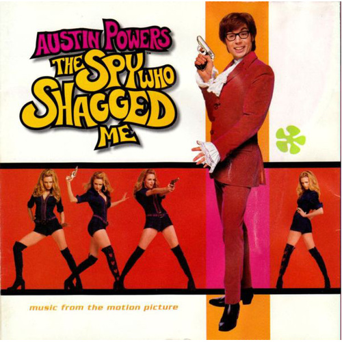 Austin Powers - The Spy Who Shagged Me (Music From The Motion Picture)