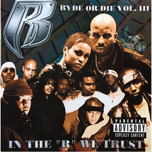 Ryde Or Die Vol. III - In The "R" We Trust
