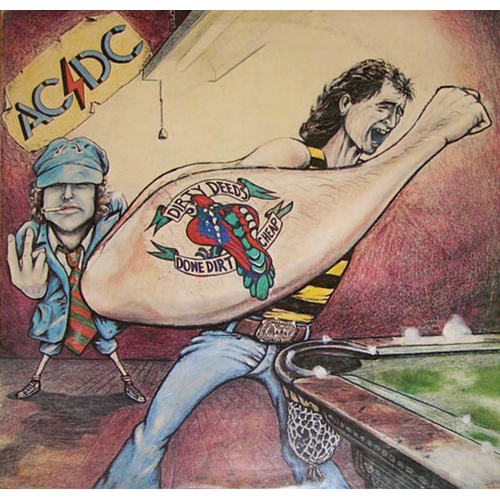 Dirty Deeds Done Dirt Cheap