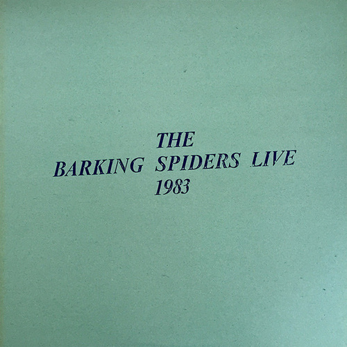 The Barking Spiders Live 1983