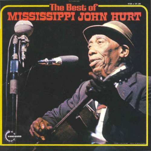 The Best Of Mississippi John Hurt