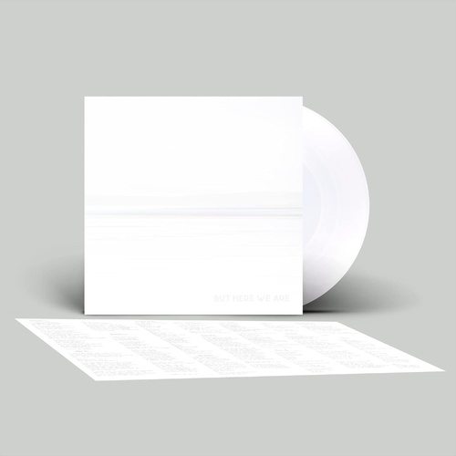 But Here We Are (White Vinyl)