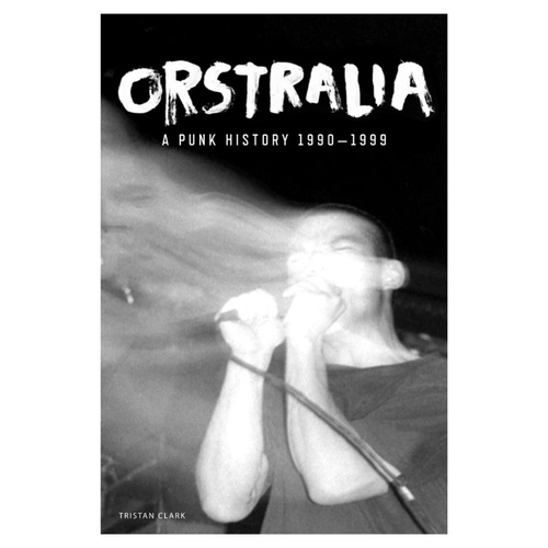 Orstralia: A Punk History 1990-1999