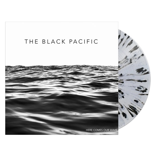 Here Comes Our Wave (Clear With Black Splatter Vinyl)