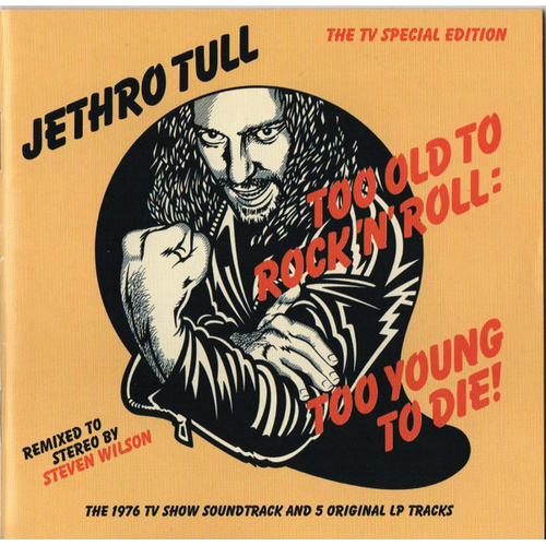 Too Old To Rock 'N' Roll: Too Young To Die! (The TV Special Edition)