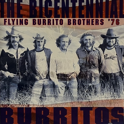 Flying Burrito Brothers 76-The Bicentennial Burritos