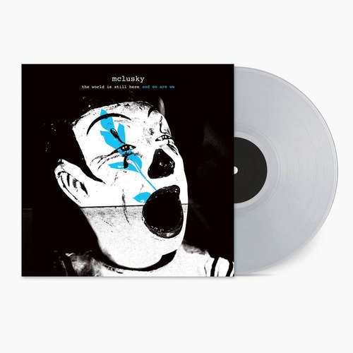 the world is still here and so are we (Clear Vinyl)