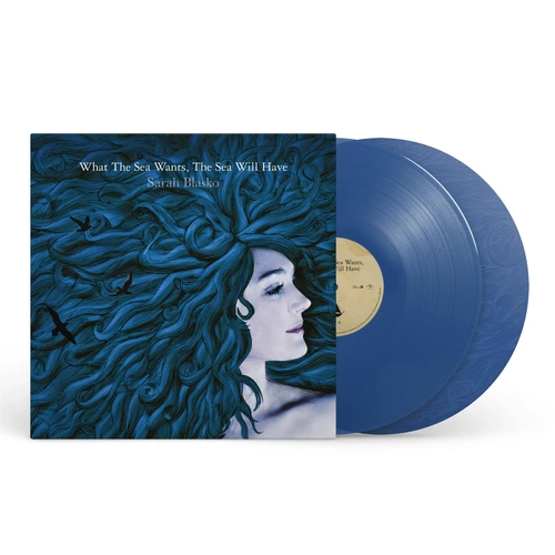What The Sea Wants, The Sea Will Have (20th Anniversary) (Blue Vinyl)