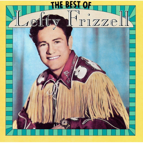 The Best Of Lefty Frizzell
