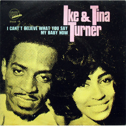 I Can't Believe What You Say / My Baby Now