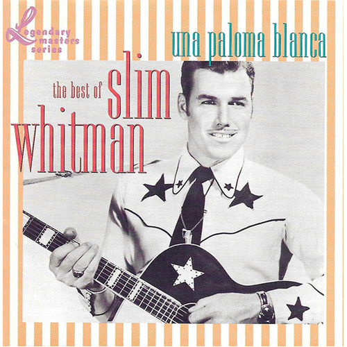 The Best Of Slim Whitman (Una Paloma Blanca)