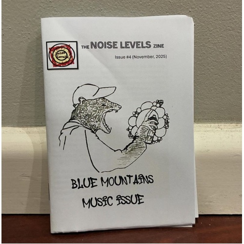 Noise Levels Zine #4 (Blue Mountains Music Issue)