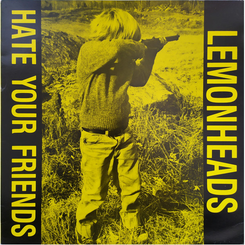 Hate Your Friends (Yellow Vinyl)