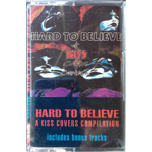 Hard To Believe (A Kiss Covers Compilation)