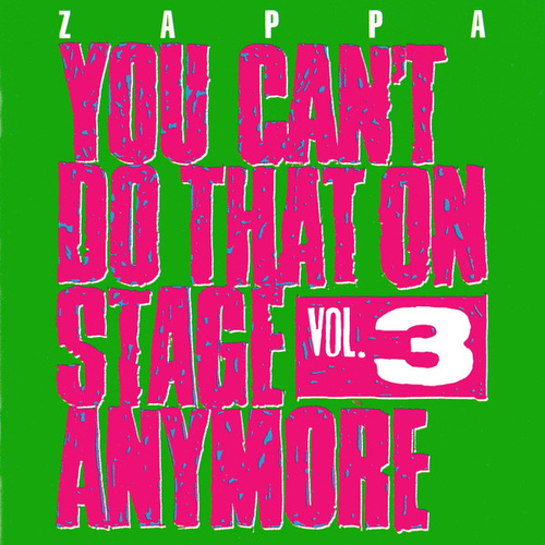 You Can't Do That On Stage Anymore Vol. 3