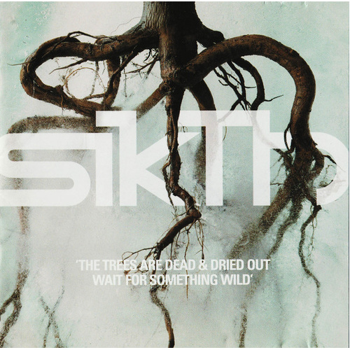 The Trees Are Dead & Dried Out Wait For Something Wild