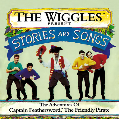 Stories And Songs: The Adventures Of Captain Feathersword, The Friendly Pirate