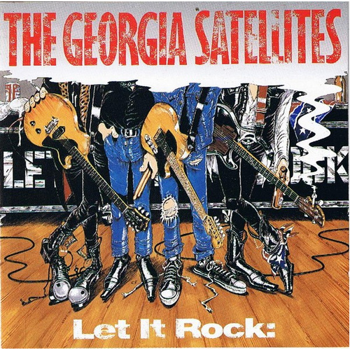 Let It Rock (Best Of The Georgia Satellites)