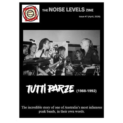 Noise Levels Zine #7 (Tutti Parze: 1988-1992)