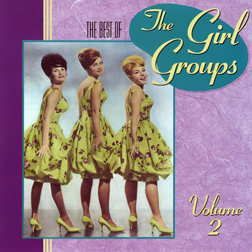 The Best Of The Girl Groups, Volume 2