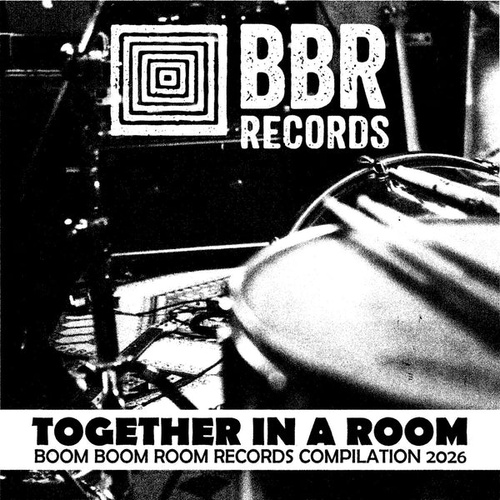 Together In A Room: Boom Boom Room Records Compilation 2026