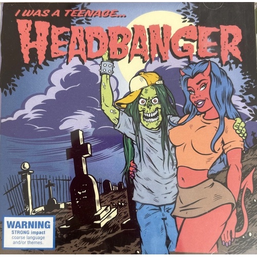 I Was a Teenage...Headbanger