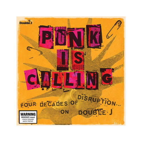 Punk Is Calling - Four Decades Of Disruption On Double J