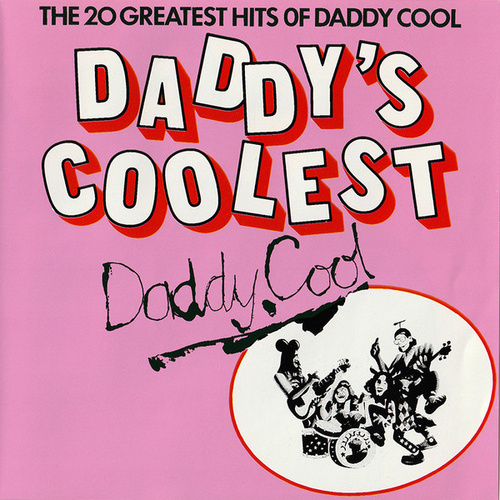 Daddy's Coolest (The 20 Greatest Hits Of Daddy Cool)