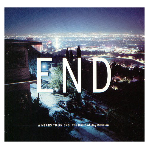 A Means To An End (The Music Of Joy Division)