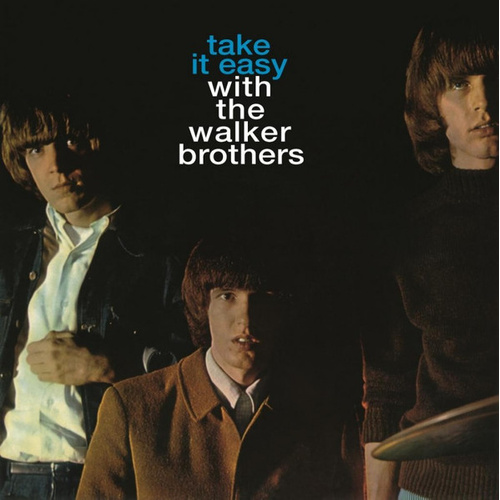 Take It Easy With The Walker Brothers